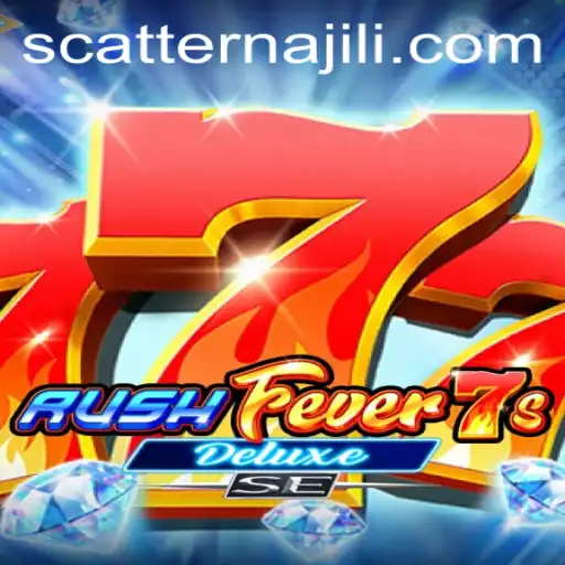 Unveiling RushFever7sDeluxeSE: The Thrill of Scatterna and More