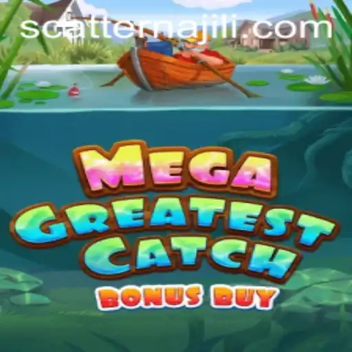Dive Into the World of 'MegaGreatestCatchBonusBuy' with Scatterna